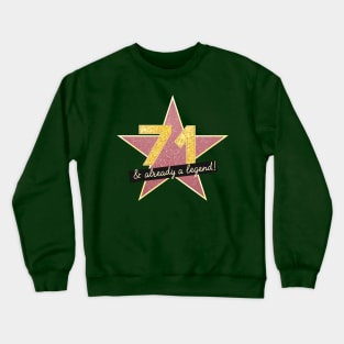 71st Birthday Gifts - 71 Years old & Already a Legend Crewneck Sweatshirt